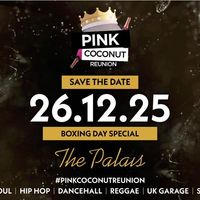 Pink Coconut Reunion (Boxing Day Special)